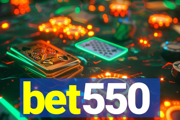 bet550