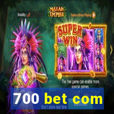 700 bet com