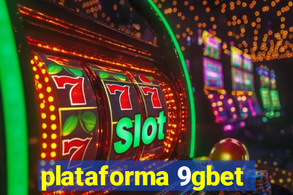 plataforma 9gbet