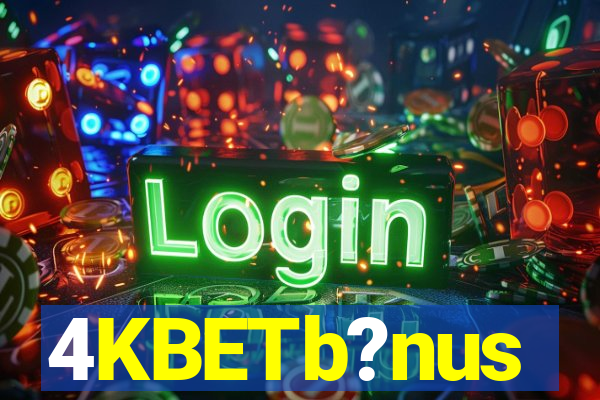 4KBETb?nus