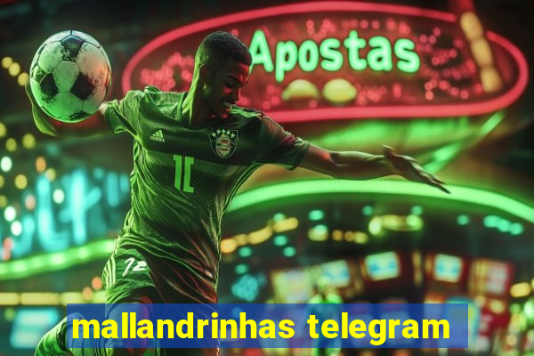 mallandrinhas telegram