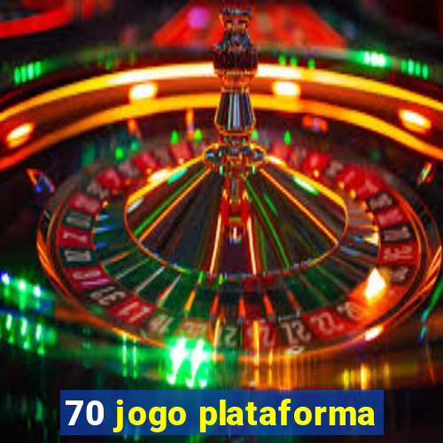 70 jogo plataforma