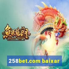 258bet.com baixar