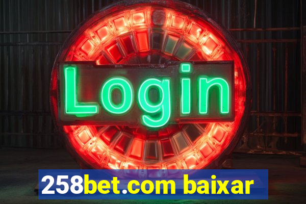 258bet.com baixar