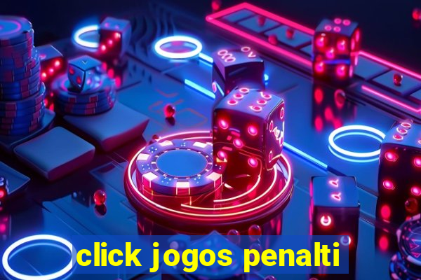 click jogos penalti