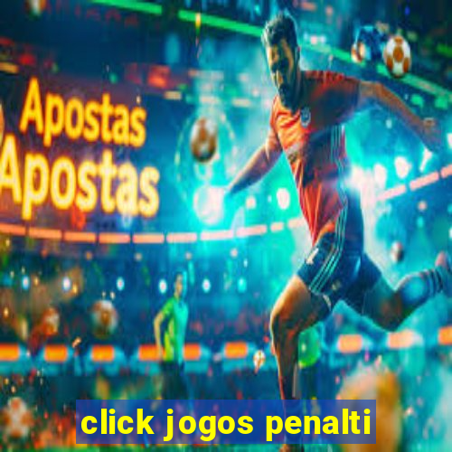 click jogos penalti