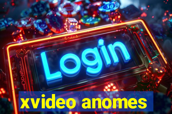 xvideo anomes