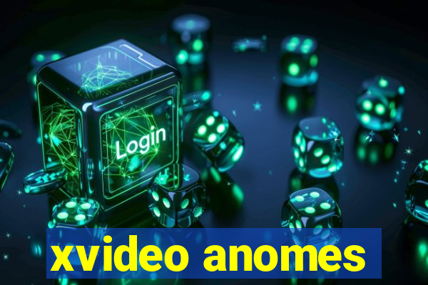 xvideo anomes