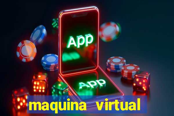 maquina virtual para jogar