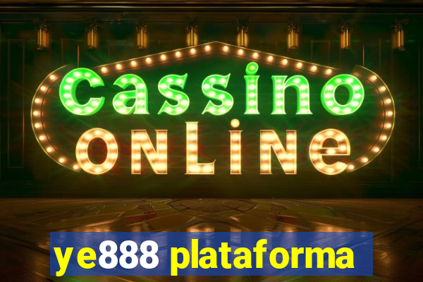 ye888 plataforma