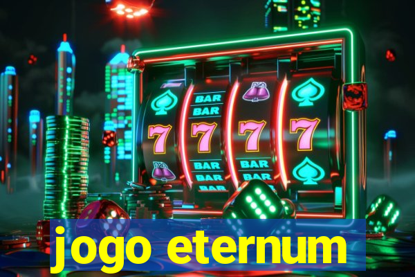 jogo eternum