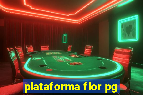 plataforma flor pg