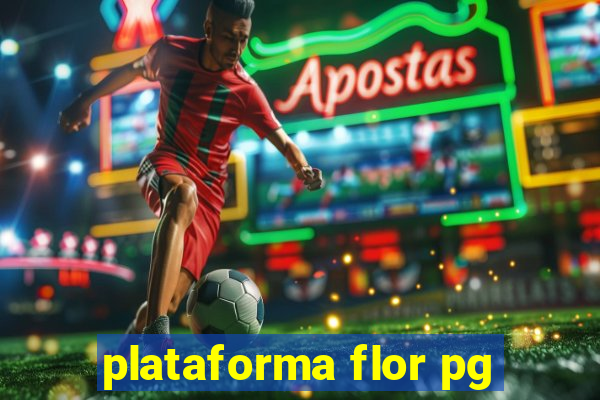 plataforma flor pg