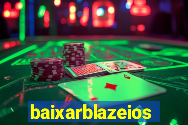 baixarblazeios