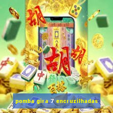 pomba gira 7 encruzilhadas