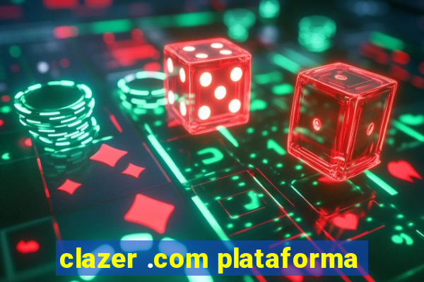 clazer .com plataforma