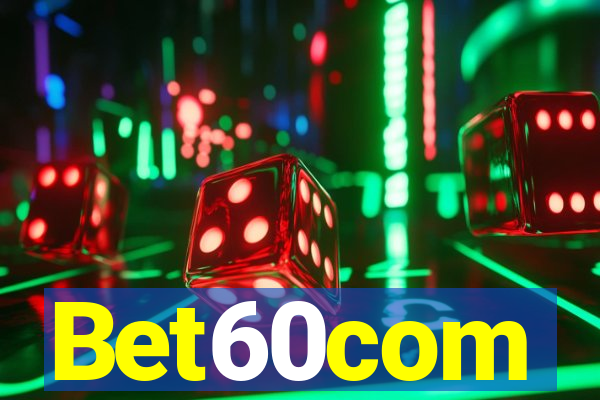 Bet60com