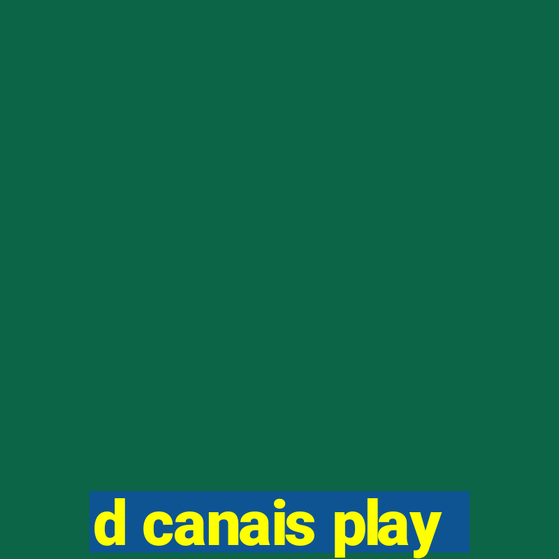 d canais play