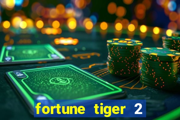 fortune tiger 2 revenge plataforma