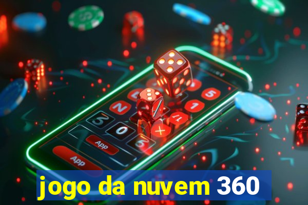 jogo da nuvem 360