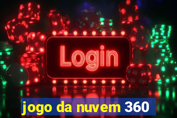 jogo da nuvem 360