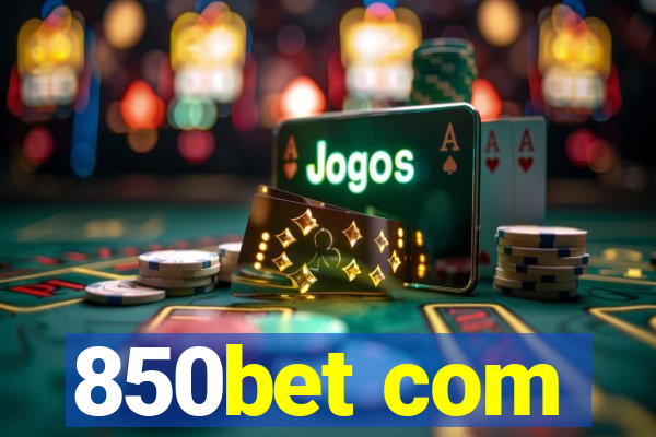 850bet com