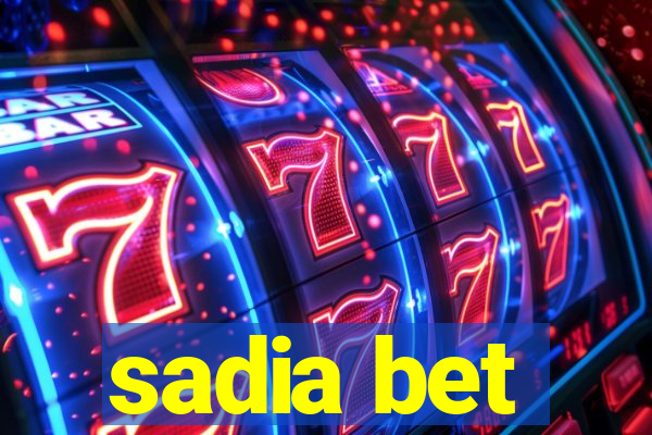 sadia bet