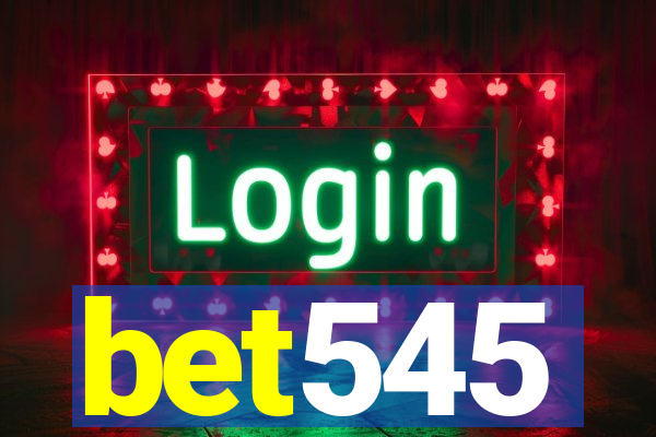 bet545