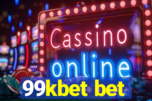 99kbet bet