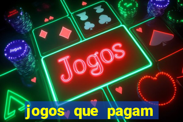 jogos que pagam dinheiro de verdade via pix