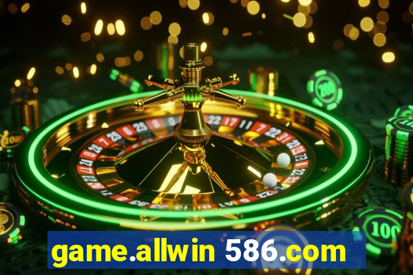 game.allwin 586.com