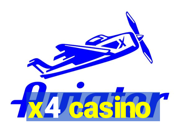 x4 casino