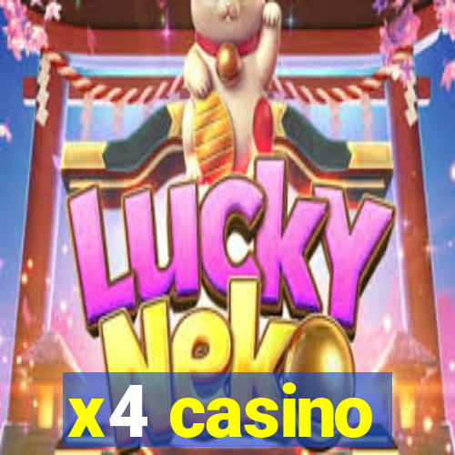 x4 casino