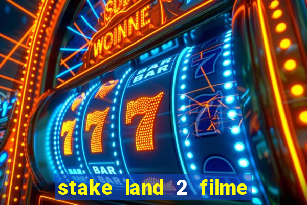 stake land 2 filme completo dublado