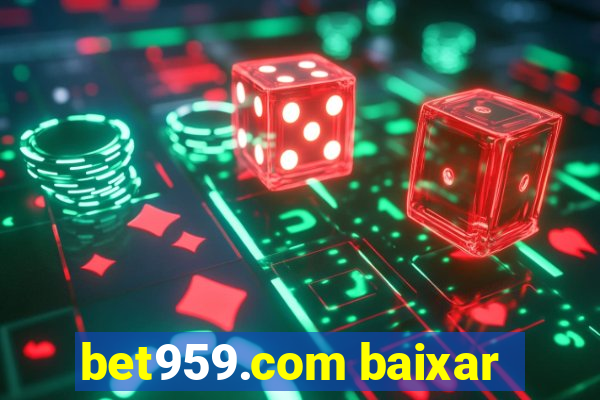 bet959.com baixar