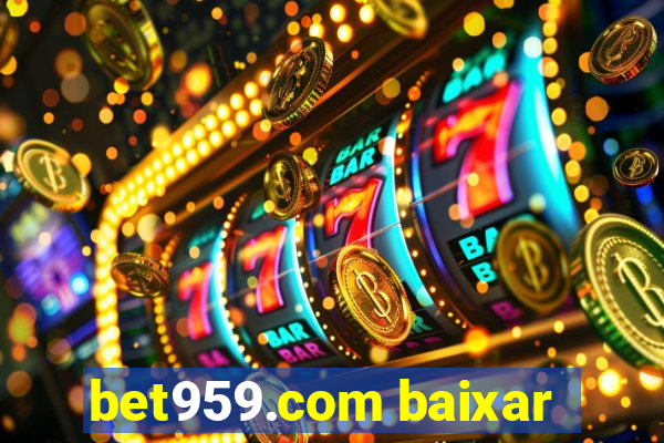 bet959.com baixar