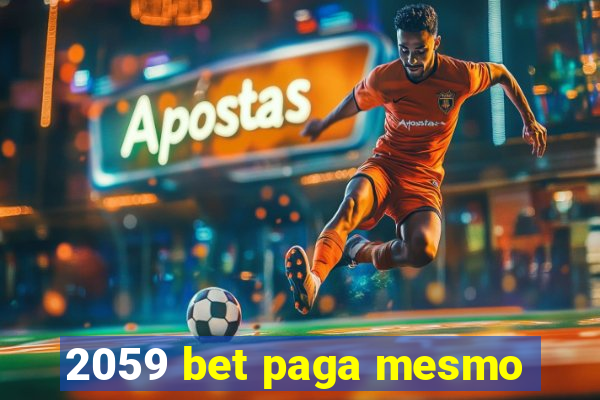 2059 bet paga mesmo