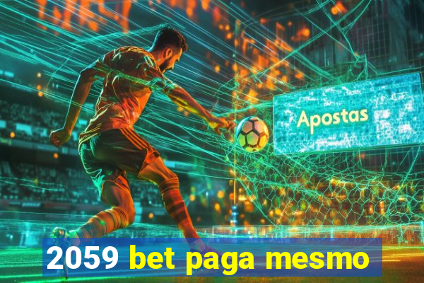 2059 bet paga mesmo