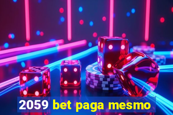 2059 bet paga mesmo