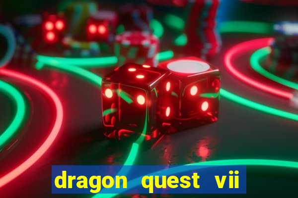 dragon quest vii ps1 rom pt-br