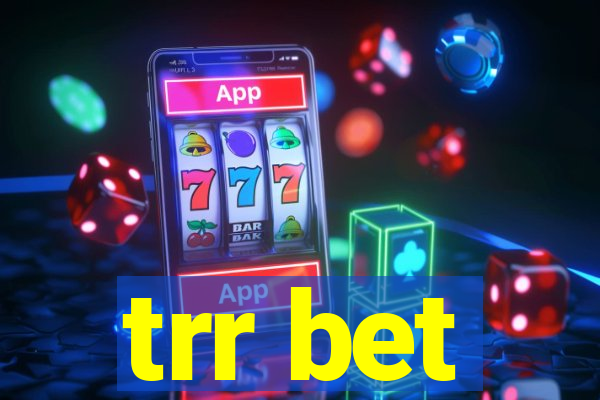 trr bet