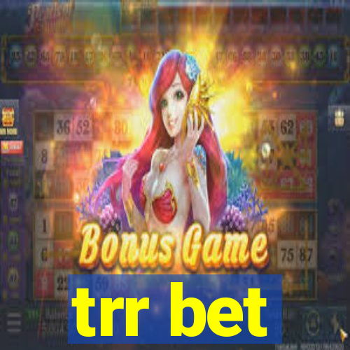 trr bet