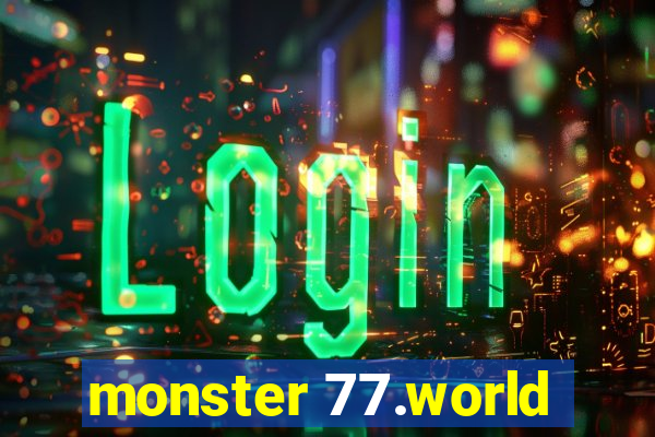 monster 77.world