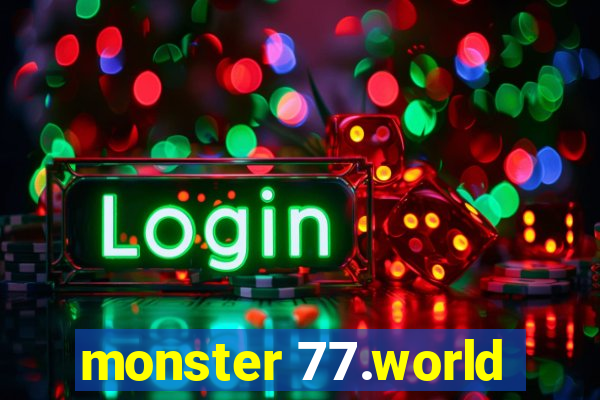 monster 77.world