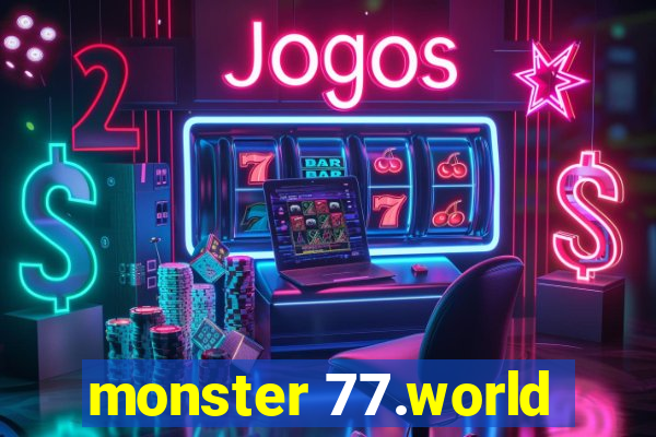 monster 77.world