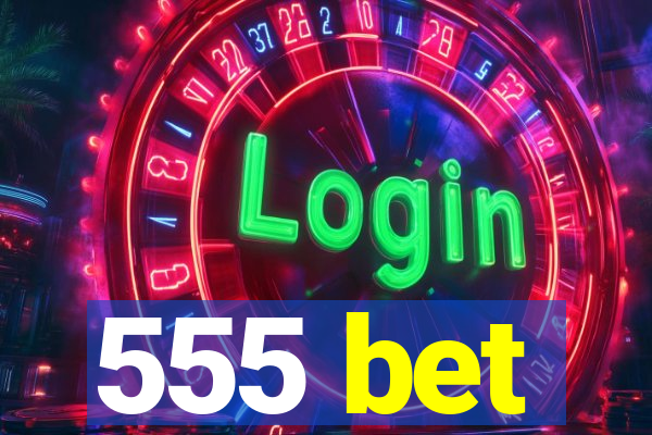 555 bet