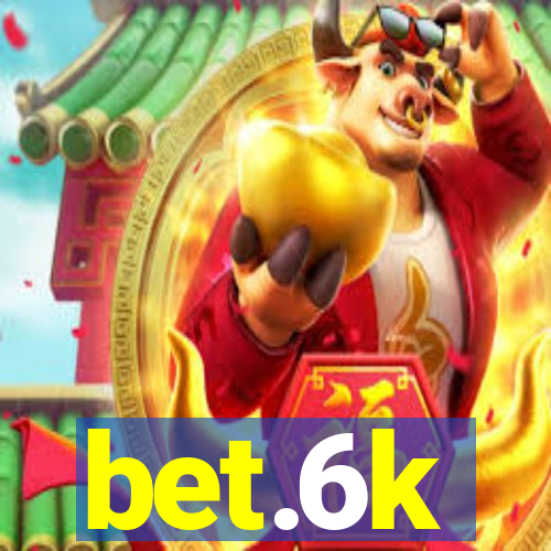 bet.6k