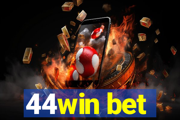 44win bet