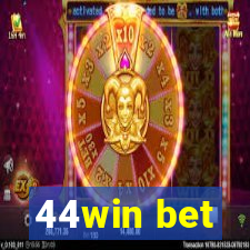 44win bet