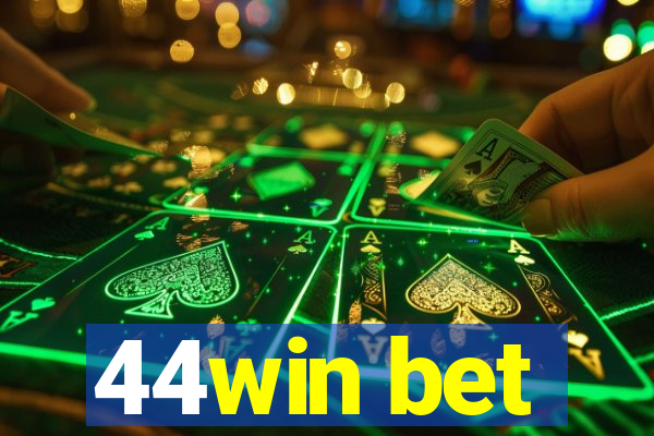 44win bet